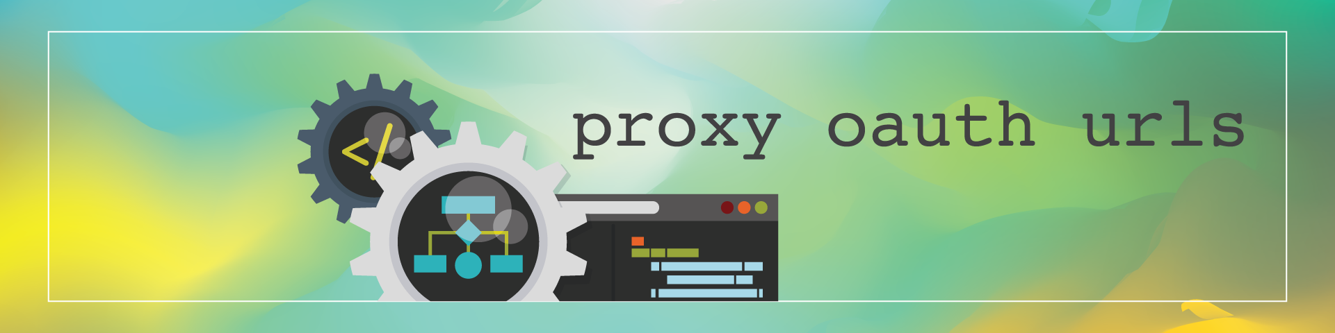 proxy-oauth-urls-blog-banner
